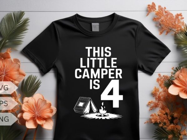 This little camper is 4 birthday t-shirt design vector, kids 4th birthday