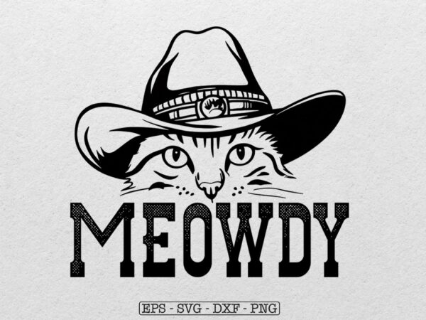 Meowdy – funny mashup between meow and howdy – cat meme t-shirt