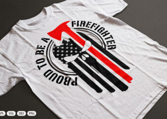 Proud to be a firefighter svg, firefighter axe svg, maltese cross svg, fireman svg, fire department svg, fire fighter svg, cricut & silhouet