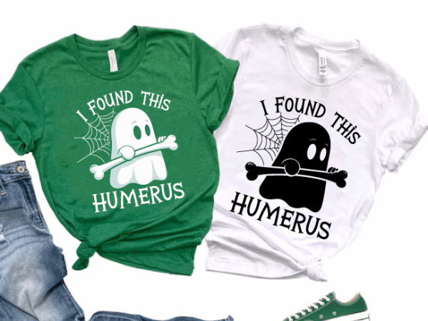 Funny ghost t-shirt design with humorous bone and spider web – perfect for halloween or skeleton lovers – i found this humerus joke shirt Funny ghost t-shirt design with humorous bone and spider web – perfect for halloween or skeleton lovers – i found this humerus joke shirt