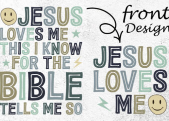 Jesus Loves Me Biblical Toddler Bundle , Bible Verse png, Christian Shirt Svg, Religious Svg, Jesus svg