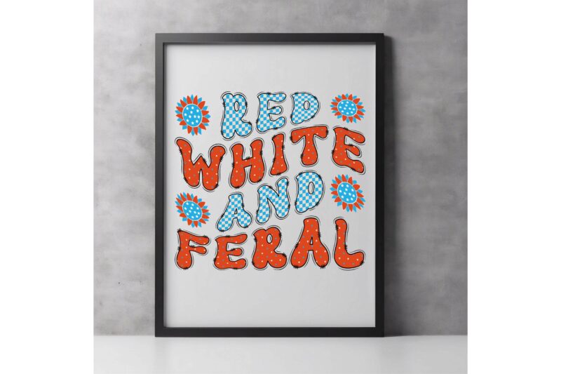 Red White and Feral – Bold Patriotic T-Shirt Design, Red White and Feral tee, usa t-shirt, usa tee 2026, 2026 trendy, 2025 tee