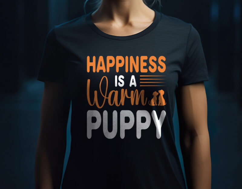 Happiness Is a Warm Puppy – Cute Dog Lover T-Shirt Design | PNG & Vector | POD Ready