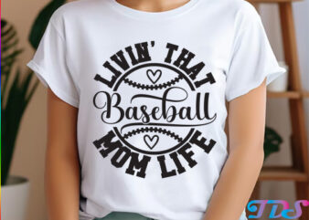 Livin’ That Baseball Mom Life SVG