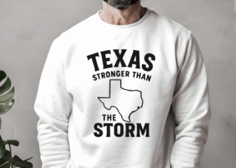 Texas stronger than the storm | inspirational texas pride shirt, resilience and strength graphic design