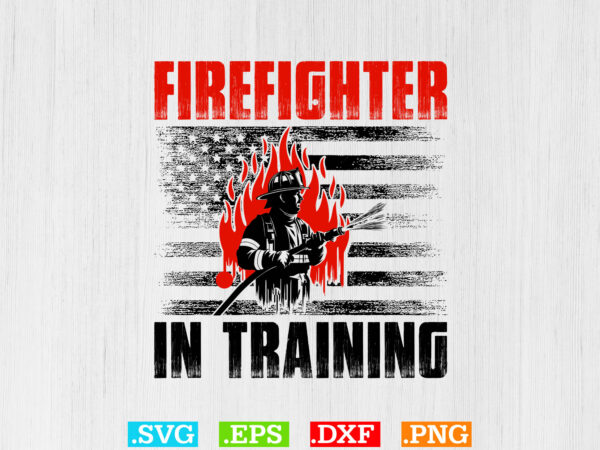 Firefighter in training shirt t shirt graphic design Firefighter in training shirt t shirt graphic design