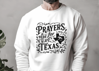 Prayers for texas | faith and strength graphic design, texas state shirt, texas prayer apparel