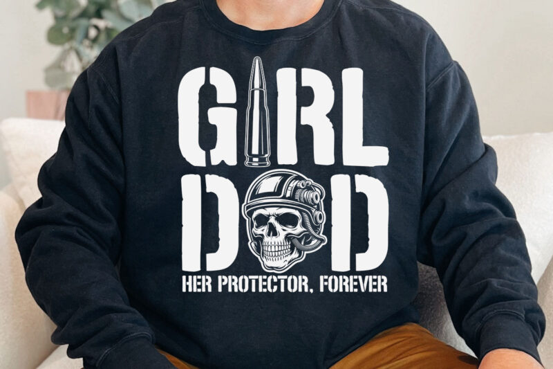 Girl Dad Her Protector Forever Funny Father of Girls T-Shirt