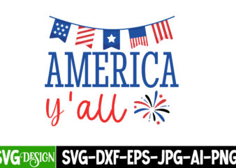America Y’all SVG Design,4th of july Svg,4th of july SVG,4th of july svg,fourth of july svg,4th of july sublimation design,4th of july subli