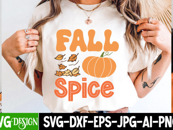 Fall spice t-shirt design,autumn svg,fall svg,thanksgiving design,retro fall svg,vintage fall svg,cozy fall svg,thanksgiving svg design,than Fall spice t-shirt design,autumn svg,fall svg,thanksgiving design,retro fall svg,vintage fall svg,cozy fall svg,thanksgiving svg design,than