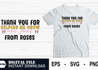 Thank You for Helping Me Grow – Teacher SVG with Roses, Floral SVG Gift Design for Teachers, Rose Design for Teacher Appreciation