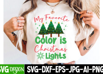 My Favorite Color is Christmas Lights T-Shirt Design ,My Favorite Color is Christmas Lights Sublimation Design, Christsas T0-Shirt Design
