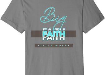 BIG FAITH Premium T-Shirt