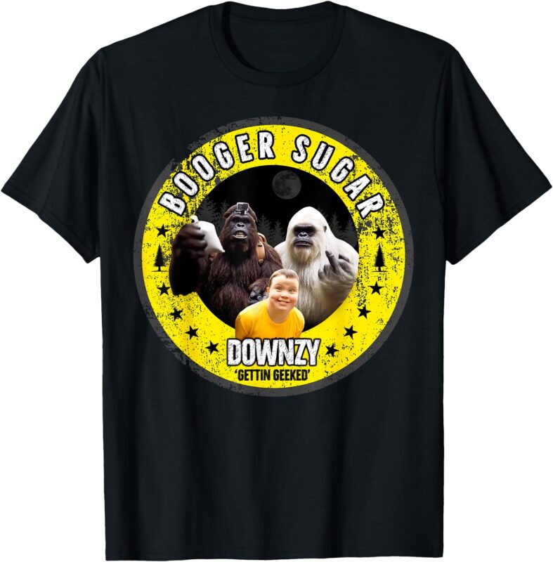 Booger Sugar DOWNZY Gettin Geeked Big-Foot Yeti Sasquatch T-Shirt