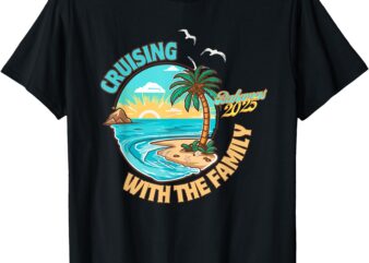CRUISING WITH THE FAMILY Group Matching Summer Vacation T-Shirt