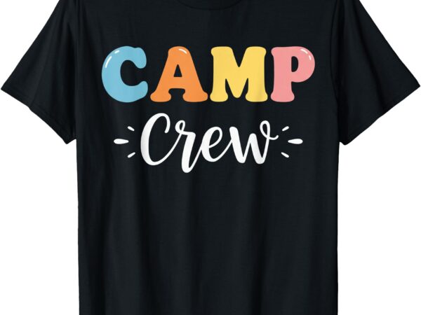 Camp crew retro summer counselor matching group t-shirt