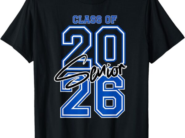 Class of 2026 senior – 2026 graduation t-shirt