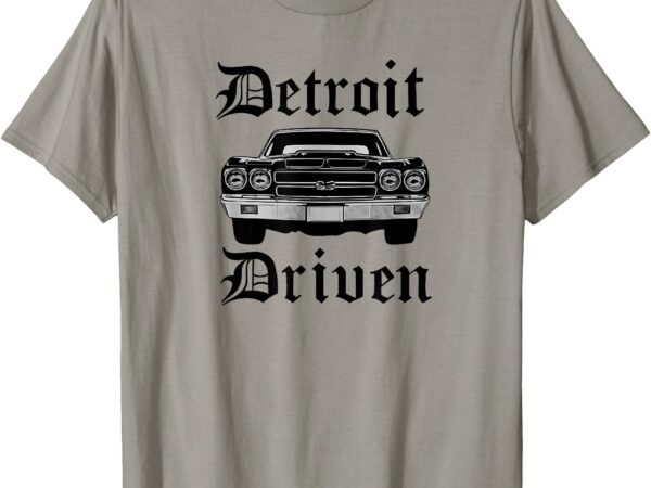 Detroit driven – classic muscle car pride t-shirt