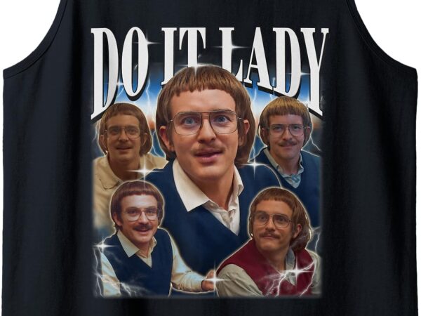 Do it lady retro meme funny chit design tank top
