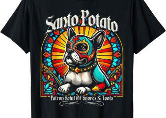 Dog Bulldog Meme Santo Potato Patron Saint Of Snores & Toots T-Shirt