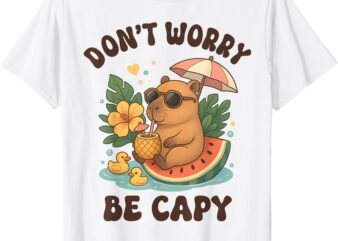 Dont Worry Be Capy Funny Capybara Youth Women Boys Kids T-Shirt