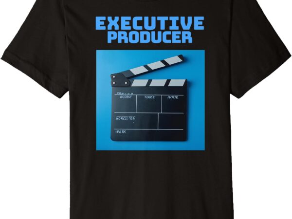 Executive producer-blue premium t-shirt