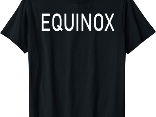 Equinox t-shirt