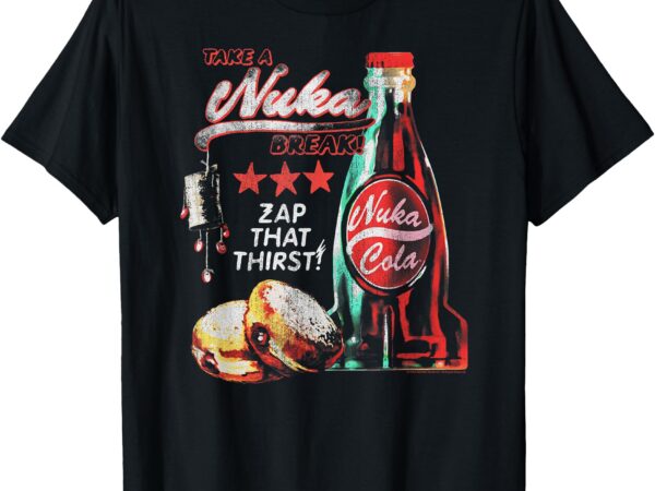 Fallout video game take a nuka cola break zap that thirst t-shirt