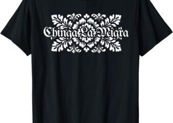 Floral Chinga tu MAGA Funny Mexicans T-Shirt