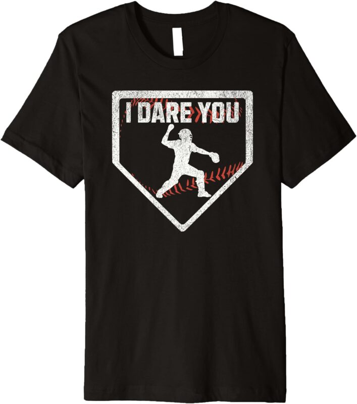 Funny Baseball Catcher I Dare You Home Plate Premium T-Shirt