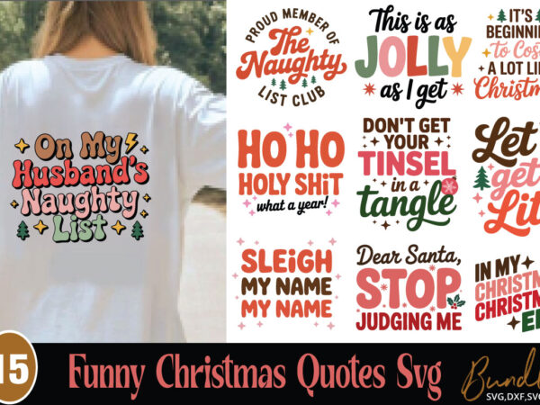 Funny christmas quotes t-shirt bundle funny christmas quotes svg bundle Funny christmas quotes t-shirt bundle funny christmas quotes svg bundle