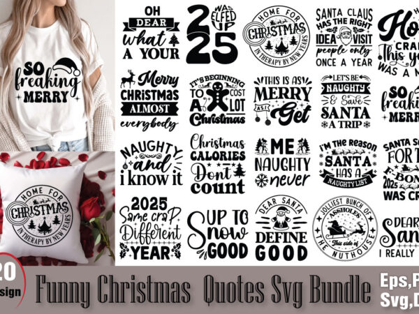 Funny christmas quotes t-shirt bundle funny christmas quotes svg bundle Funny christmas quotes t-shirt bundle funny christmas quotes svg bundle