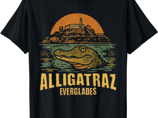 Funny meme florida everglades alligatraz alligator alcatraz t-shirt