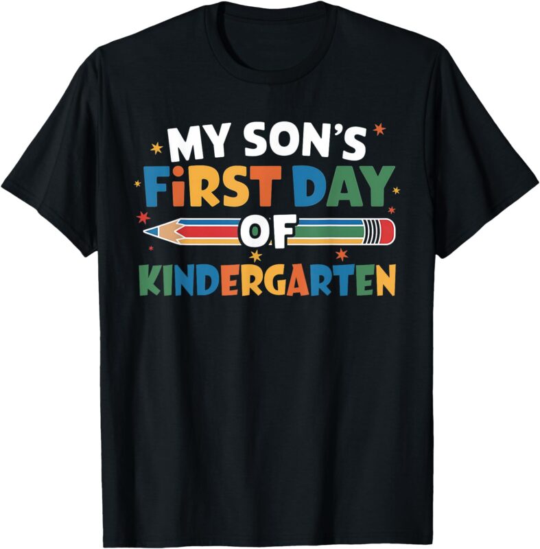 Funny My Son’s First Day Of Kindergarten Tees Womens Mens T-Shirt