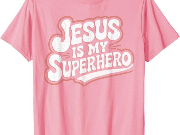 Girls jesus is my superhero christian toddler sister god mom t-shirt
