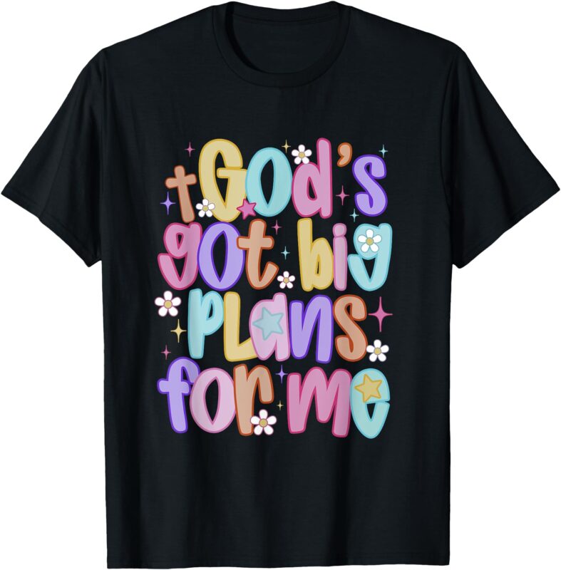 God’s Got Big Plans For Me Religious Christian Prayer Kids T-Shirt