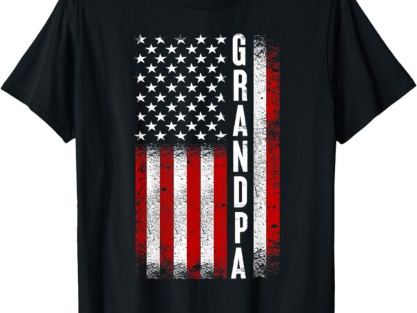 Grandpa american flag best grandpa ever birthday fathers day t-shirt