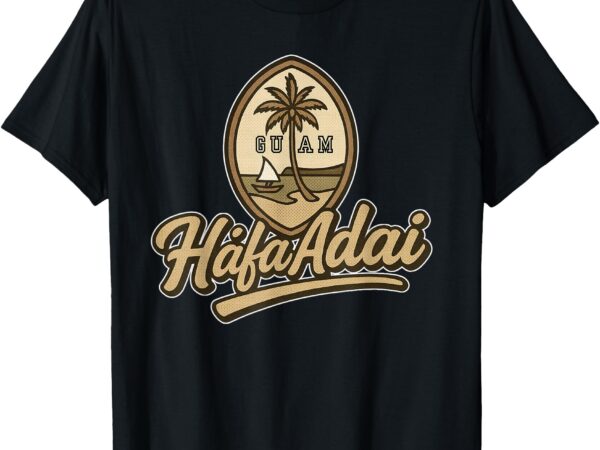 Hafa adai guam – guam seal t-shirt