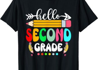 Hello Second Grade 2nd Grade Back To School Teacher Student T-Shirt