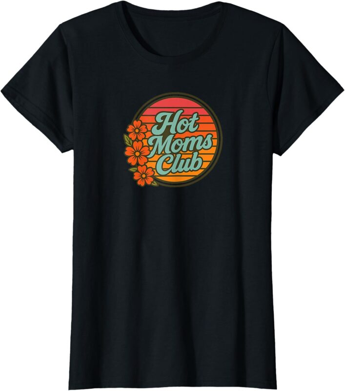 Hot Moms Club Vintage style New Mom Expecting Mom Graphic T-Shirt
