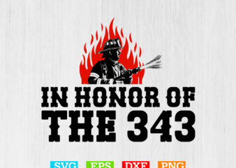 In honor of the 343 funny t-shirt design