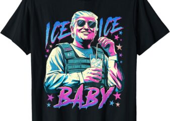 Ice Ice Baby ICE Enjoy An Ice Cold Glass Of Deportation T-Shirt