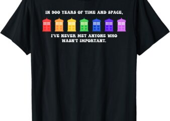 In 900 Years Of Time And Space Design T-Shirt