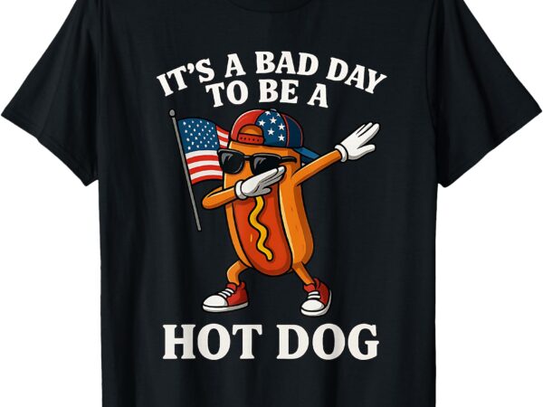 It’s a bad day to be a hotdog cool hot dog 4th of july t-shirt