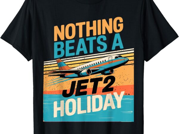Jet 2 holiday fun, motivational design t-shirt