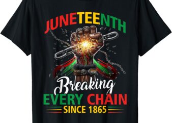 Juneteenth Shirts Women Men Breaking Every Chain Since 1865 T-Shirt