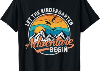 Let the Kindergarten Adventure Begin Back To School Boy Girl T-Shirt
