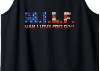 M.I.L.F. MAN I LOVE FREEDOM PATRIOTIC USA FLAG Tank Top
