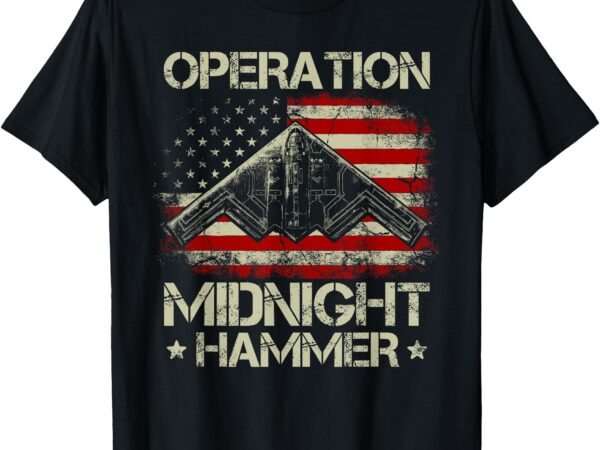 Midnight hammer stealth bomber usa flag vintage military t-shirt