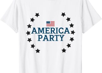 New Political Party America Party 25 Men Women America Party T-Shirt